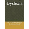 Dyslexia: A Hi-Lo Book by Morgan E. Winston Reed