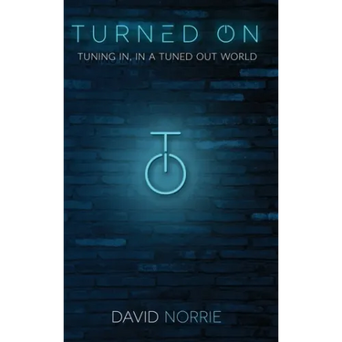Turned On: Tuning In, In a Tuned-Out World