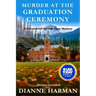 Murder at the Graduation Ceremony: A Cottonwood springs Cozy Mystery