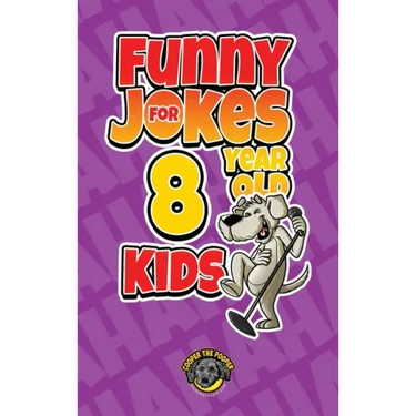 Funny Jokes for 8 Year Old Kids: 100+ Crazy Jokes That Will Make You Laugh Out Loud!