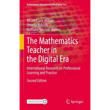 The Mathematics Teacher in the Digital Era: International Research on Professional Learning and Practice