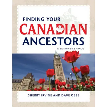 Finding Your Canadian Ancestors: A Beginner's Guide