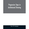 Progressive steps in architectural drawing