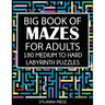 Big Book of Mazes for Adults: 180 Medium to Hard Labyrinth Puzzles