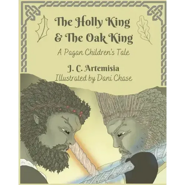 The Holly King & The Oak King: A Pagan Children's Tale