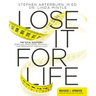 Lose It for Life: The Total Solution?spiritual, Emotional, Physical?for Permanent Weight Loss