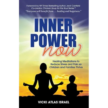 Inner Power Now: Healing Meditations to Reduce Stress and Pain so Children and Families Thrive