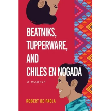 Beatniks, Tupperware, and Chiles en Nogada: A Memoir
