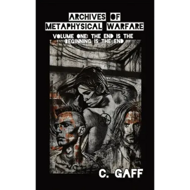 The Archives of Metaphysical Warfare: The End is the Beginning is the End