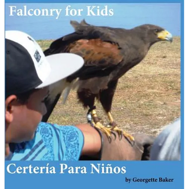Falconry for Kids: Certería Para Niños