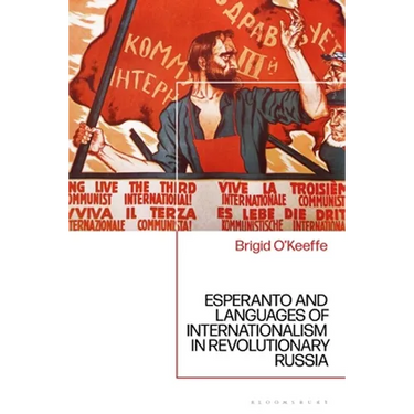 Esperanto and Languages of Internationalism in Revolutionary Russia