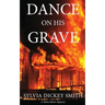 Dance on His Grave