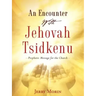 An Encounter With Jehovah Tsidkenu