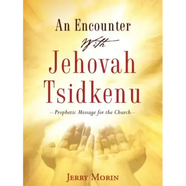 An Encounter With Jehovah Tsidkenu