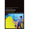 Downwind: A People's History of the Nuclear West