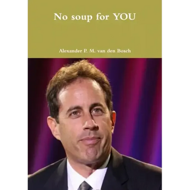 No soup for YOU