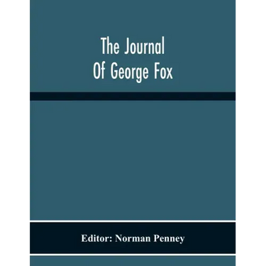 The Journal Of George Fox