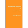 Discovering the meaning of life through Divine Light