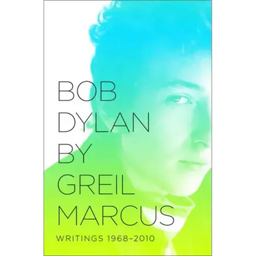 Bob Dylan: Writings 1968-2010