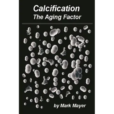 Calcification: The Aging Factor, How to Defuse the Calcium Bomb