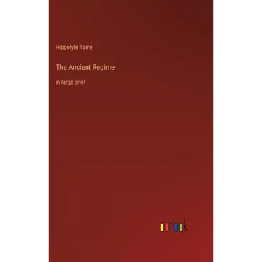 The Ancient Regime: in large print