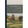 Legends of Le Détroit
