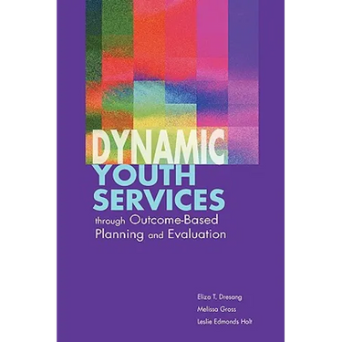 Dynamic Youth Services through Outcome-Based Planning and Evaluation