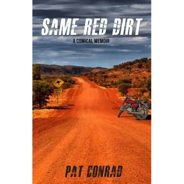 Same Red Dirt: A Comical Memoir