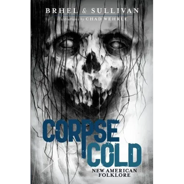 Corpse Cold: New American Folklore