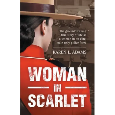 Woman In Scarlet: The groundbreaking true story of life as a woman in an elite, male-only police force