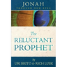 The Reluctant Prophet: Jonah Through New Eyes