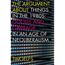 The Argument about Things in the 1980s: Goods and Garbage in an Age of Neoliberalism