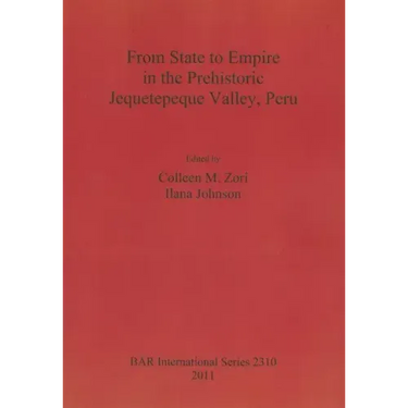 From State to Empire in the Prehistoric Jequetepeque Valley, Peru