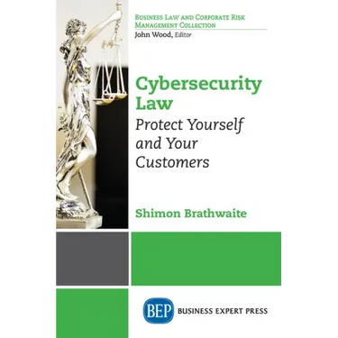 Cybersecurity Law: Protect Yourself and Your Customers