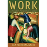 Work: A Kingdom Perspective on Labor