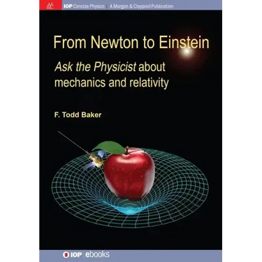 From Newton to Einstein: Ask the Physicist about Mechanics and Relativity