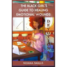 The Black Girl's Guide to Healing Emotional Wounds Devotional