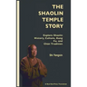 The Shaolin Temple Story: Explore Shaolin History, Culture, Kung Fu and Chán Tradition