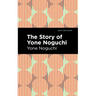 The Story of Yone Noguchi