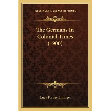 The Germans In Colonial Times (1900)