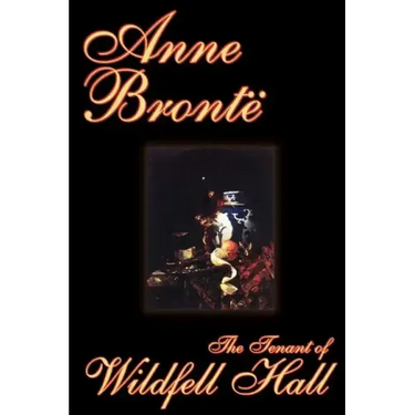 The Tenant of Wildfell Hall by Anne Bronte, Fiction, Classics