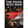 The Poor, Rich Man