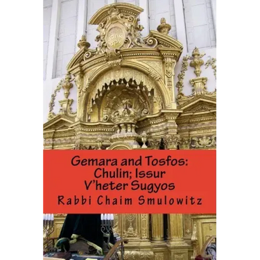 Gemara and Tosfos: Chulin; Issur V'heter Sugyos