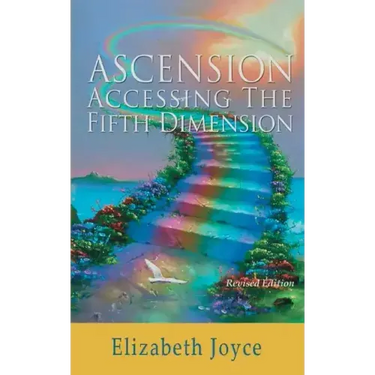Ascension-Accessing the Fifth Dimension