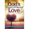 God's Transforming Love: Faith, Restoration, and Purpose