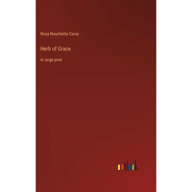 Herb of Grace: in large print