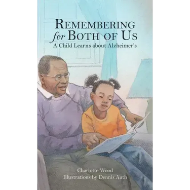 Remembering for Both of Us: A Child Learns about Alzheimer's