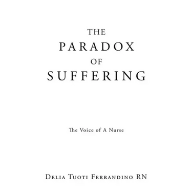 The Paradox of Suffering: The Voice of A Nurse