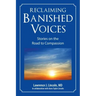 Reclaiming Banished Voices: Stories on the Road to Compassion