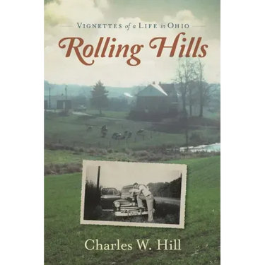 Rolling Hills: Vignettes of a Life in Ohio